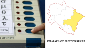 UTTARAKHAND ELECTION RESULT