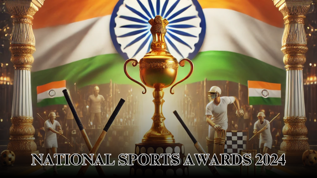 NATIONAL SPORTS AWARDS 2024