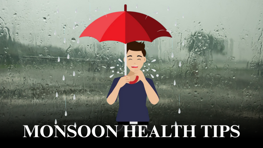 MONSOON HEALTH TIPS