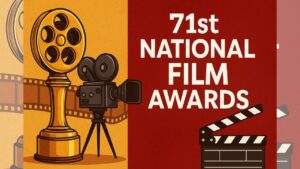 71st NATIONAL FILM AWARDS