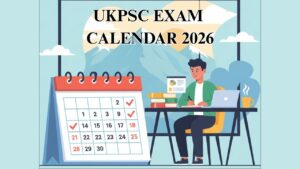 UKPSC EXAM CALENDAR 2026