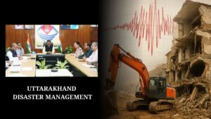 UTTARAKHAND DISASTER MANAGEMENT