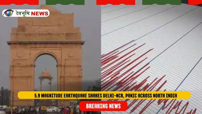 Breaking 5.9 Magnitude Earthquake Shakes Delhi-NCR, Panic Across North India