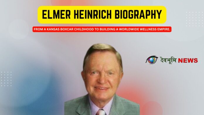 Elmer Heinrich biography featured image entrepreneur wellness pioneer success story