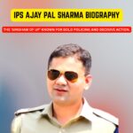 IPS Ajay Pal Sharma Biography web story