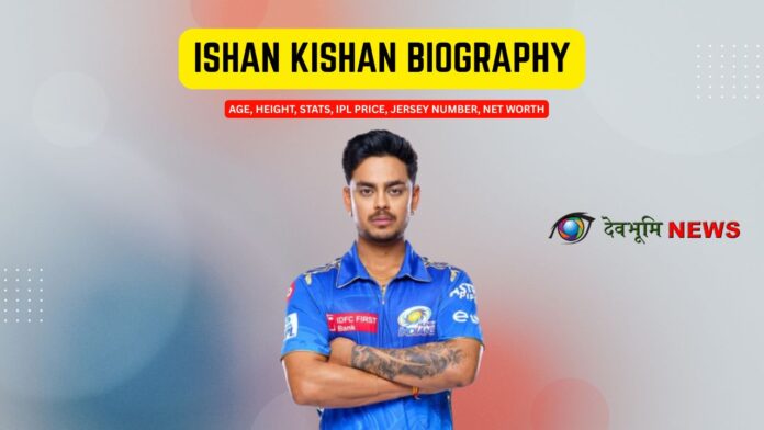 Ishan Kishan Biography 2026