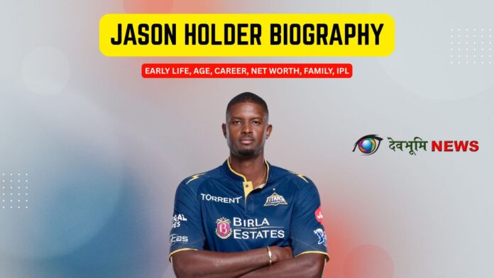 Jaosn holder Biography Jason Holder biography