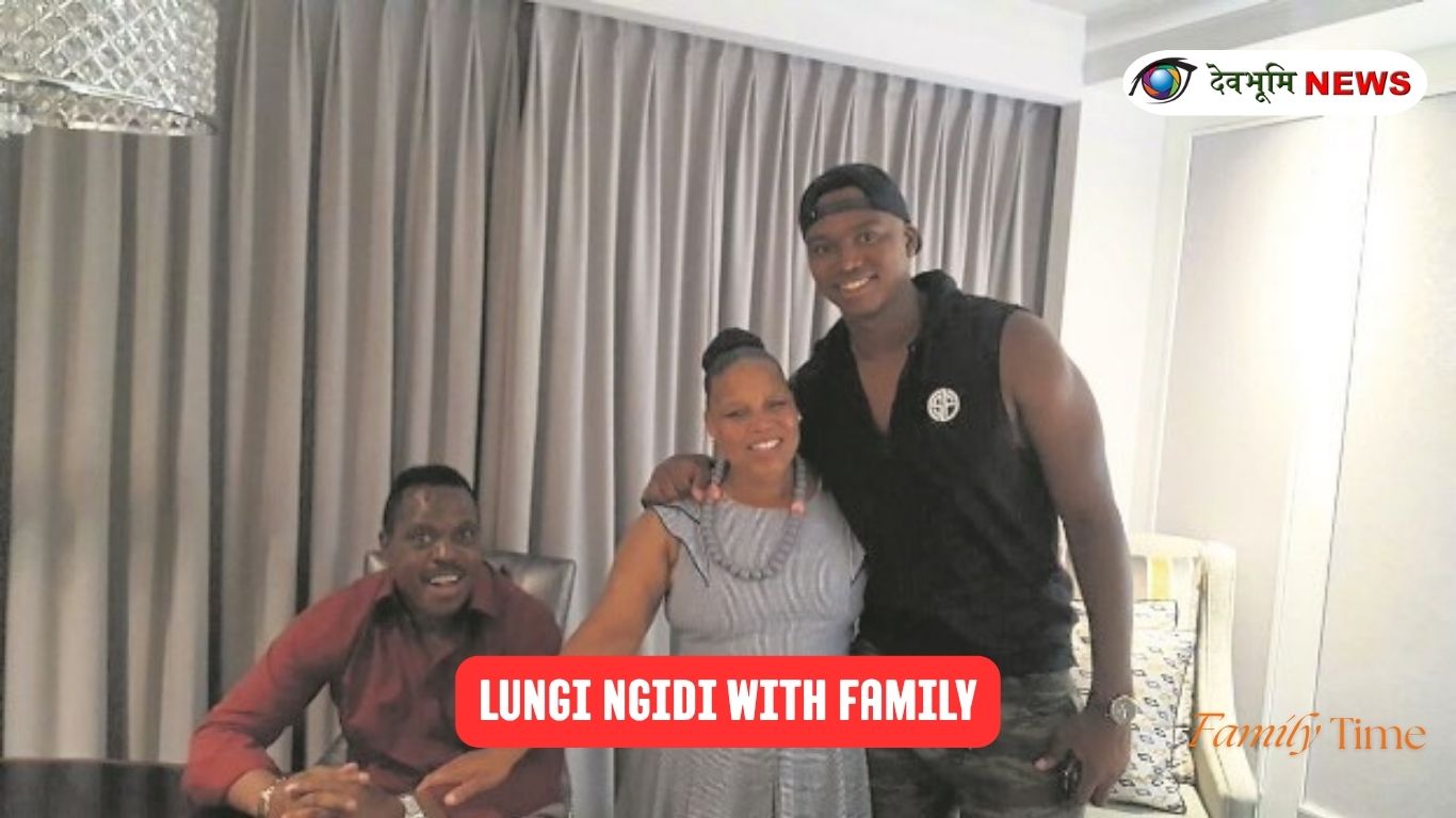 Lungi Ngidi Family
