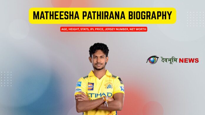 Matheesha Pathirana biography