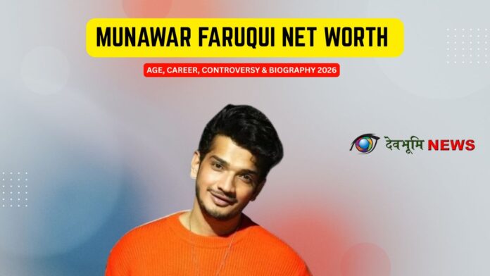 Munawar Faruqui Net Worth