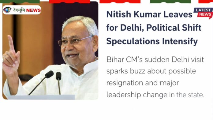 Nitish Kumar Leaves for Delhi