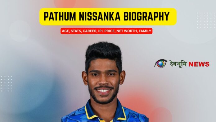 Pathum Nissanka Biography