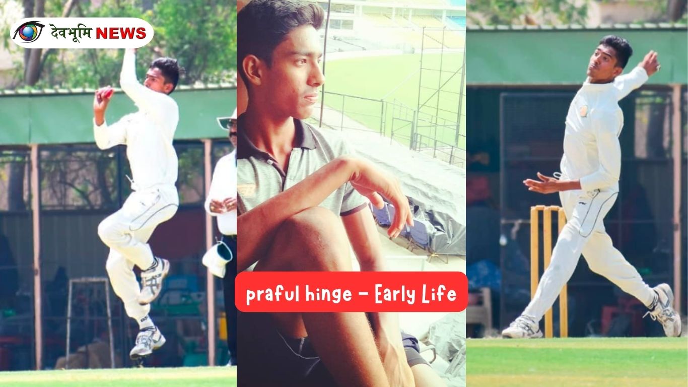 Praful Hinge Early Life
