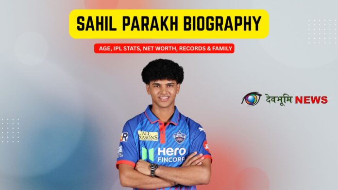Sahil Parakh Biography Sahil Parakh Biography