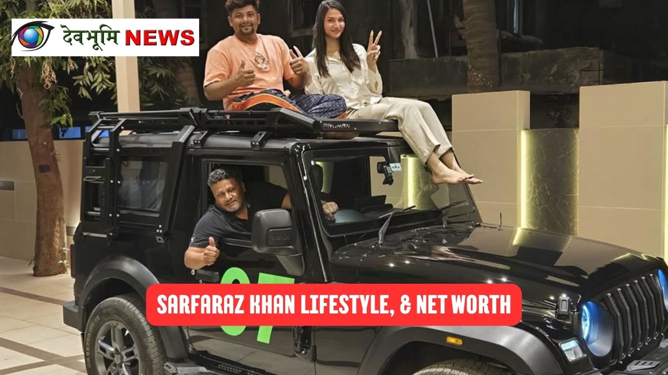 Sarfaraz Khan Lifestyle