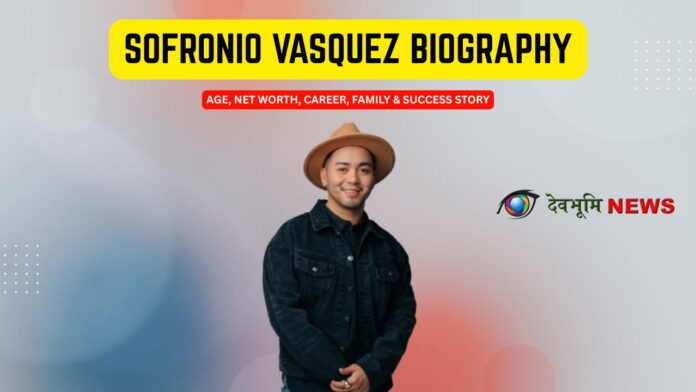 Sofronio Vasquez biography