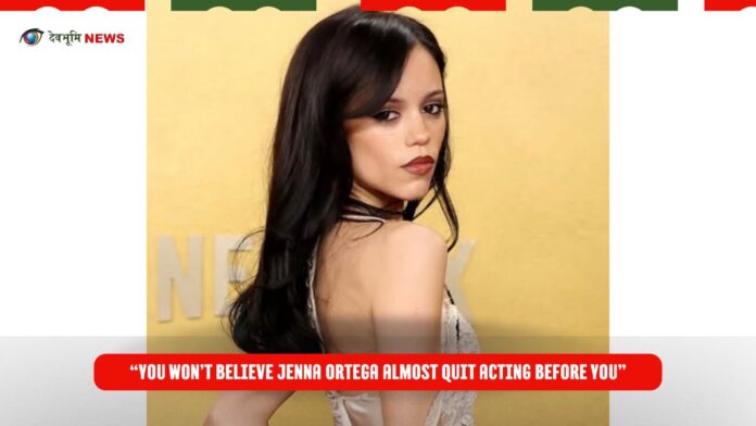 “You Won’t Believe Jenna Ortega Almost Quit Acting Before You”