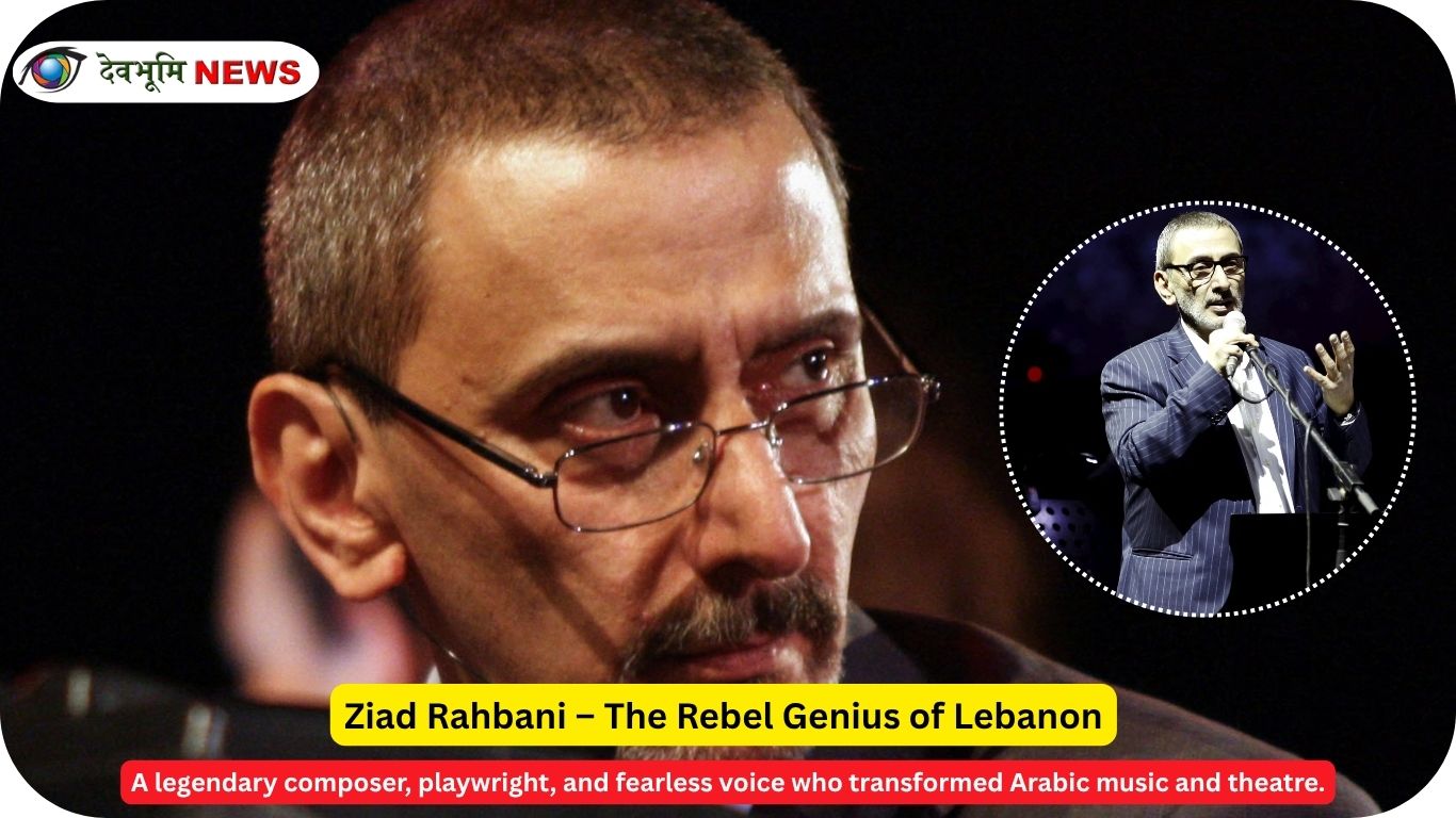 Ziad Rahbani portrait Lebanese composer playwright biography 2026