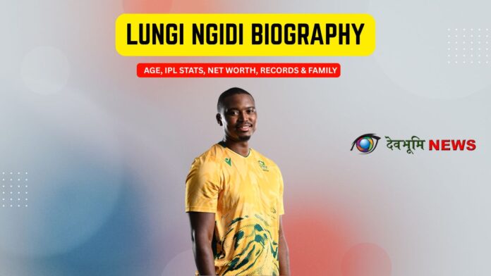 lungi ngidi Biography Lungi Ngidi Biography