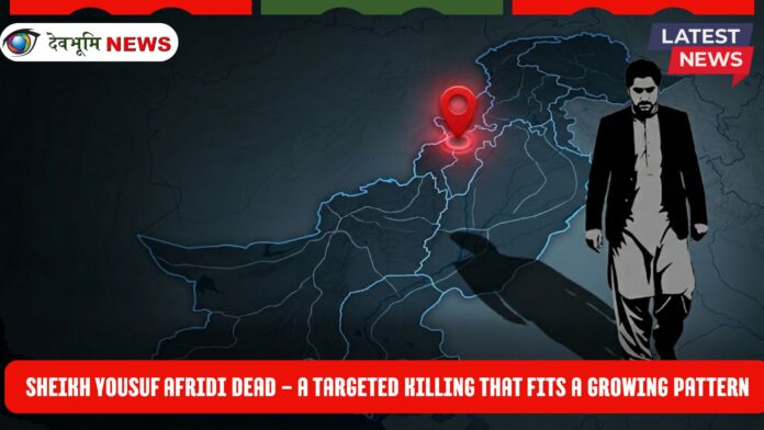 Sheikh Yousuf Afridi dead