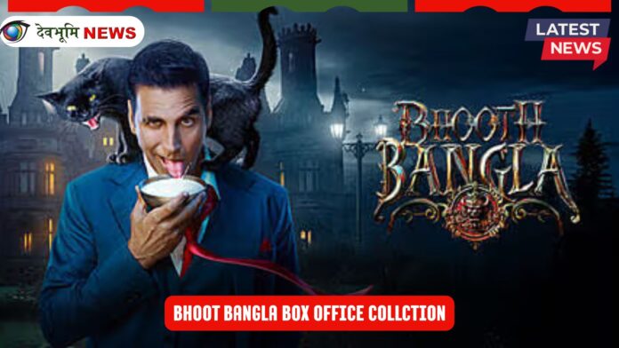 Bhooth Bangla Box Office Collection