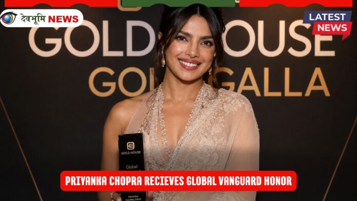 Priyanka Chopra Global Vanguard Honor