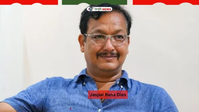 Jaspal Rana Dies