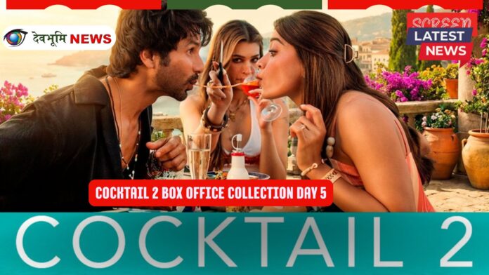 Cocktail 2 Box Office Collection