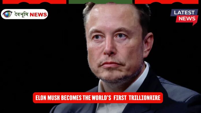 Elon Musk First Trillionaire