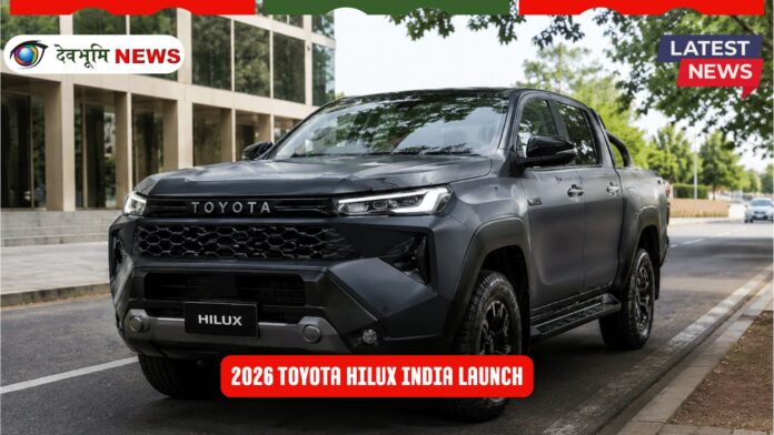 2026 Toyota Hilux India Launch