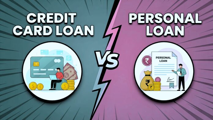 Personal Loan vs Credit Card Loan